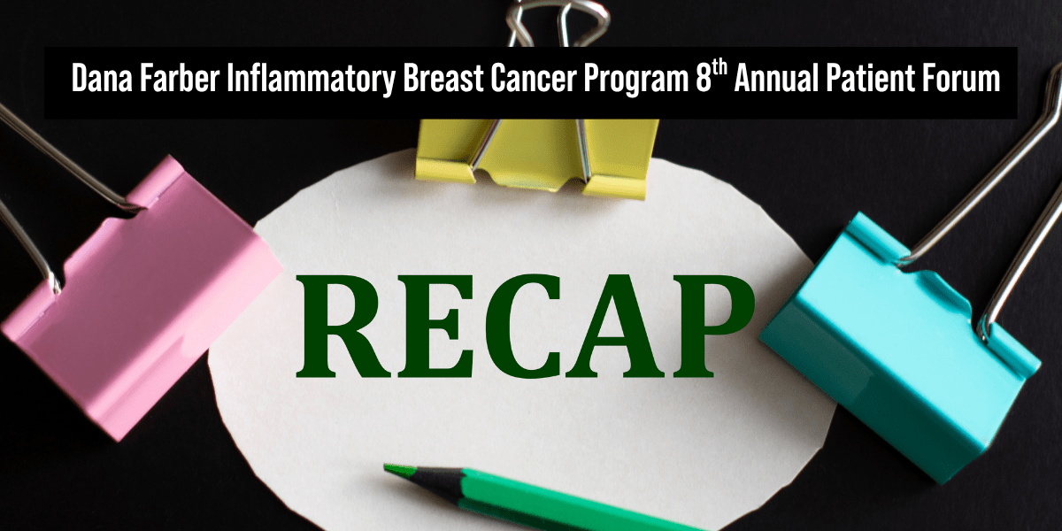 Recap: Dana Farber Inflammatory Breast Cancer Program 8th Annual Patient Forum
