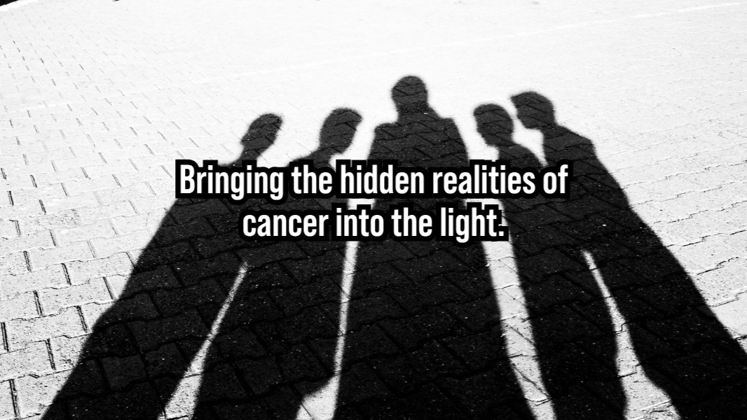 The Shadows of Cancer